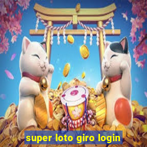 super loto giro login